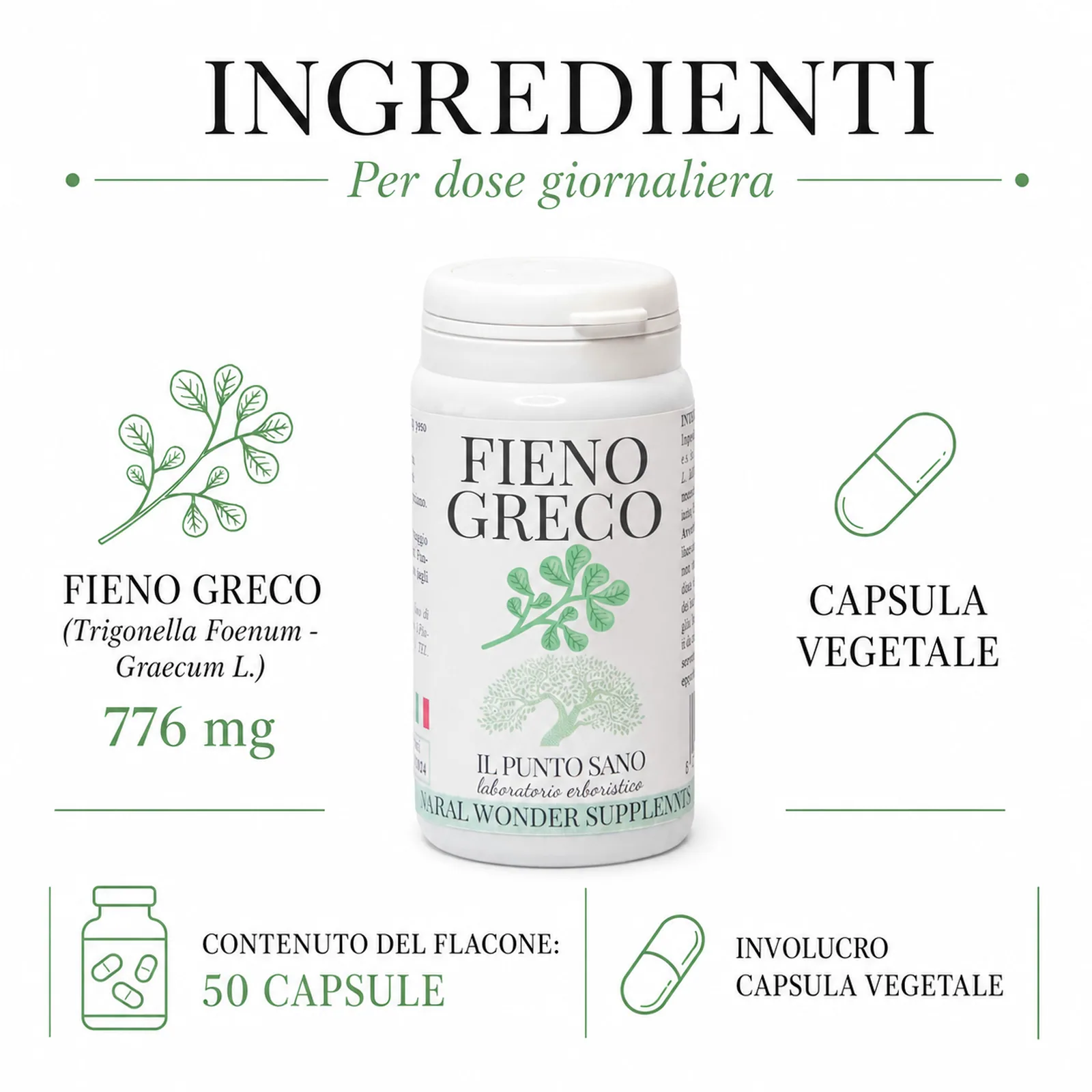 Ingredienti Fieno Greco – 776 mg per dose giornaliera Infografica ingredienti Fieno Greco Il Punto Sano con Trigonella foenum-graecum 776 mg per dose giornaliera e capsula vegetale.